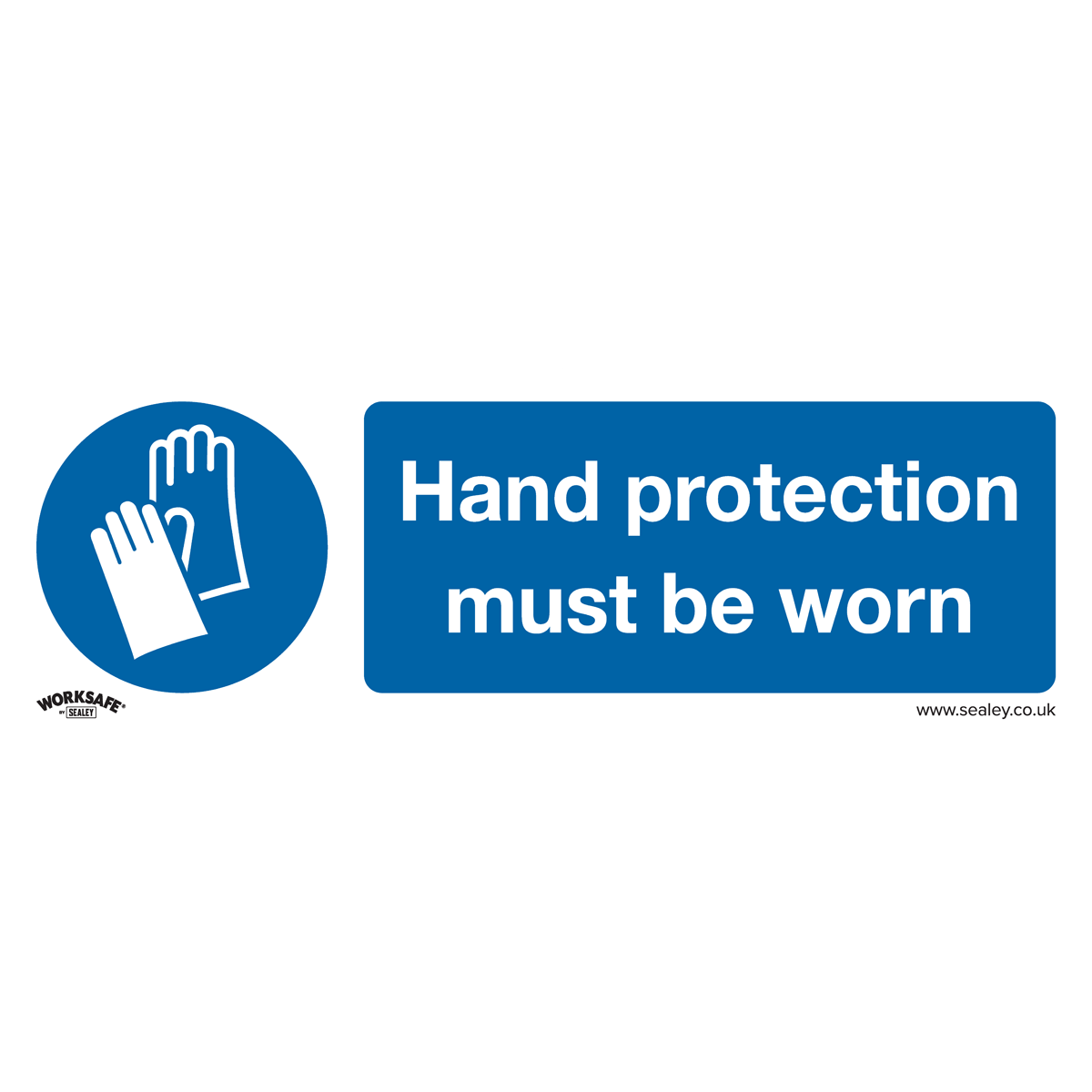 Sealey Mandatory Safety Sign - Hand Protection Must Be Worn - Rigid Plastic