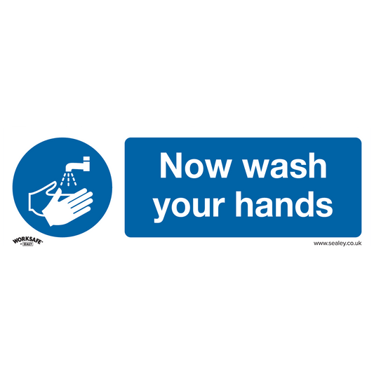 Sealey Mandatory Safety Sign - Now Wash Your Hands - Rigid Plastic