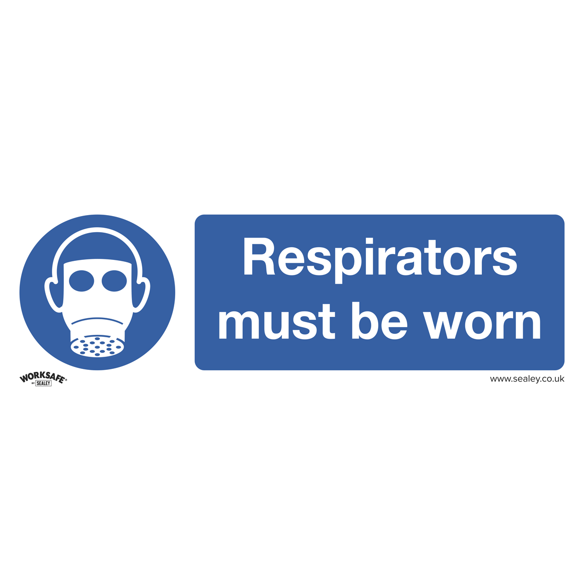 Sealey Mandatory Safety Sign - Respirators Must Be Worn - Rigid Plastic